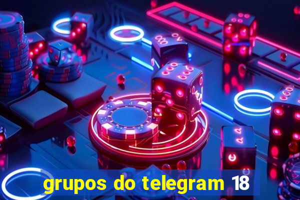 grupos do telegram 18